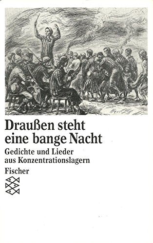 Draußen steht eine bange Nacht : Lieder und Gedichte aus deutschen Konzentrationslagern. hrsg. von Ellinor Lau und Susanne Pampuch, Fischer ; 10716 - Lau, Ellinor [Hrsg.]