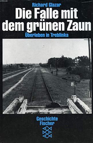 9783596107643: Die Falle mit dem grünen Zaun: Überleben in Treblinka (Geschichte Fischer) (German Edition)