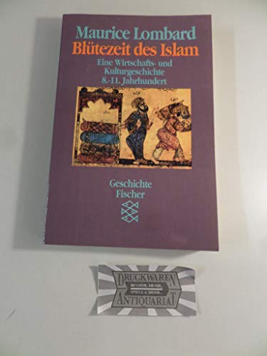 Beispielbild fr Bltezeit des Islam. Eine Wirtschafts- und Kulturgeschichte 8.-11. Jahrhundert. zum Verkauf von medimops