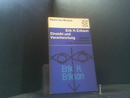 Einsicht und Verantwortung. Die Rolle des Ethischen in der Psychoanalyse,