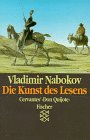 Die Kunst des Lesens - Cervantes' "Don Quijote" (Mit einem Vorwort von Guy Davenport)