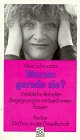 Stock image for Warum gerade sie?: Weibliche Rebellen. Begegnungen mit berhmten Frauen for sale by Versandantiquariat Felix Mcke
