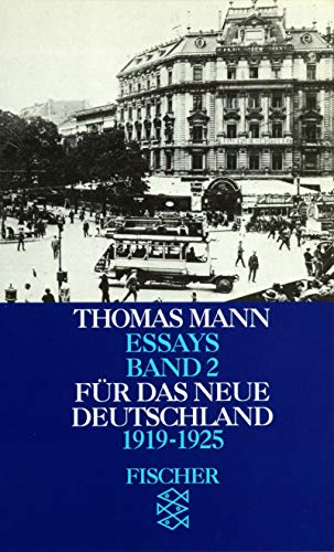 Für das neue Deutschland Aufsätze, Reden, Stellungnahmen 1915-1925 (Essays, Band 2) - Mann, Thomas und Hermann Kurzke