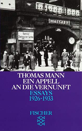 Essays III. Ein Appell an die Vernunft 1926 - 1933. (9783596109012) by Mann, Thomas; Kurzke, Hermann; Stachorski, Stephan