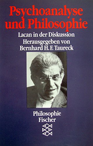 Psychoanalyse und Philosophie: Lacan in der Diskussion (German Edition) - Bernhard H.F. Taureck