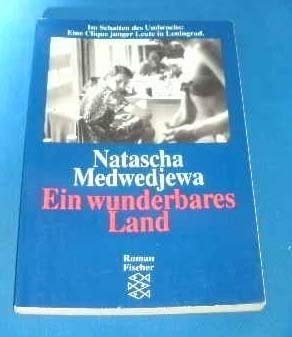 Ein wunderbares Land : Roman. Natascha Medwedjewa. Aus dem Franz. von Bernd Hagenau / Fischer ; 10944 - Medvedeva, Natalija