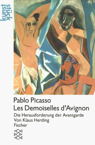 Pablo Picasso: Les Demoiselles d'Avignon : die Herausforderung der Avantgarde (KunststuÌˆck) (German Edition) (9783596109531) by Herding, Klaus