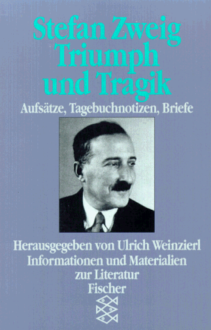 Stefan Zweig Aufsätze, Tagebuchnotizen, Briefe - Weinzierl, Ulrich