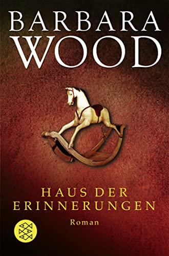 Haus der Erinnerungen: Roman - Wood, Barbara