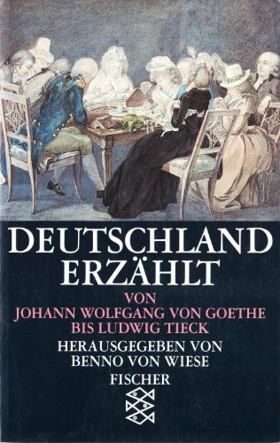 Beispielbild fr Deutschland erzhlt: Von Johann Wolfgang von Goethe bis Ludwig Tieck. zum Verkauf von medimops