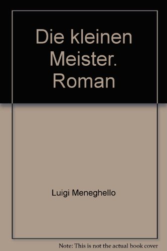 Stock image for Die kleinen Meister. Roman for sale by medimops