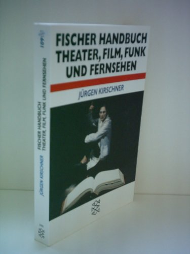 9783596109951: Fischer Handbuch Theater, Film, Funk und Fernsehen