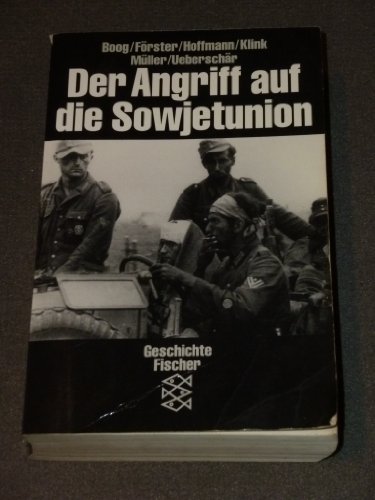 Der Angriff auf die Sowjetunion. FTB 11008. Reihe: Fischer Geschichte - Die Zeit des Nationalsozi...