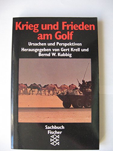 Beispielbild fr Krieg und Frieden am Golf: Ursachen, Hintergrund, Perspektiven zum Verkauf von Versandantiquariat Felix Mcke