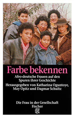 Farbe bekennen. (9783596110230) by Lorde, Audre; Oguntoye, Katharina; Opitz, May; Schultz, Dagmar.; Oguntoye, Katharina,; Schutz, D.