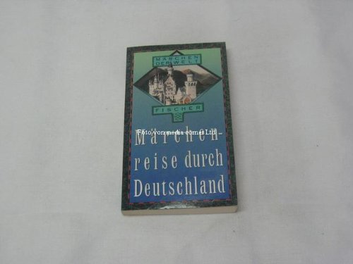 Stock image for Mrchenreise durch Deutschland for sale by Versandantiquariat Felix Mcke