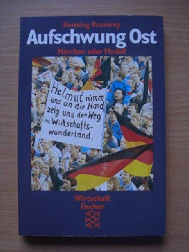 Aufschwung Ost. Märchen oder Modell