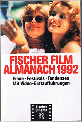 Fischer Film Almanach 1992: Filme, Festivals, Tendenzen. Mit Video-Erstaufführungen (Fischer Cinema)
