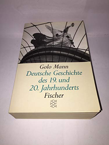 Deutsche Geschichte des 19. und 20 Jahrhunderts. Fischer ; 11231 - Mann, Golo