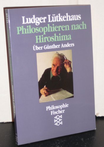 9783596112487: Philosophieren nach Hiroshima. ber Gnther Anders