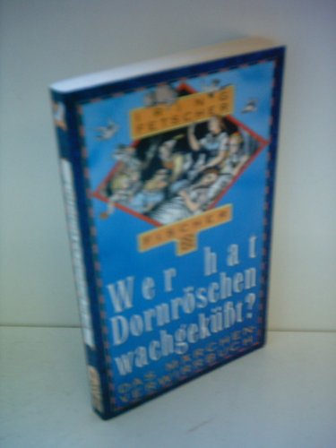 Stock image for Wer hat Dornrschen wachgeksst?: Das Mrchen-Verwirrbuch for sale by Ammareal