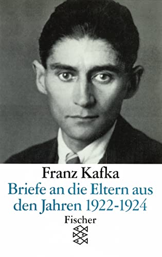 Briefe an die Eltern aus den Jahren 1922-1924 - Franz Kafka