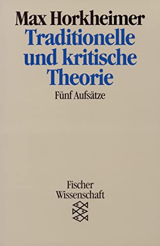 Beispielbild fr Traditionelle und kritische Theorie: Fnf Aufstze: Fnf Aufstze. (Wissenschaft) zum Verkauf von medimops