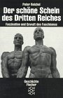 Beispielbild fr Der schne Schein des Dritten Reiches: Faszination und Gewalt des Faschismus. FTB 11356. Reihe: Fischer Geschichte - Die Zeit des Nationalsozialismus. Hrsg. von Walter H. Pehle . zum Verkauf von Antiquariat Mercurius