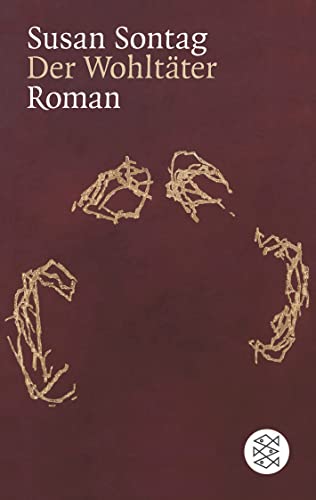 Der Wohltäter: Roman (Literatur) - Susan Sontag