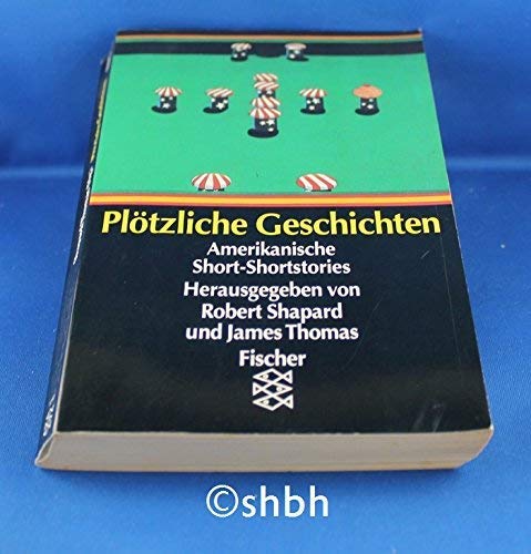 Stock image for Pltzliche Geschichten. Amerikanische Short-Shortstories for sale by medimops