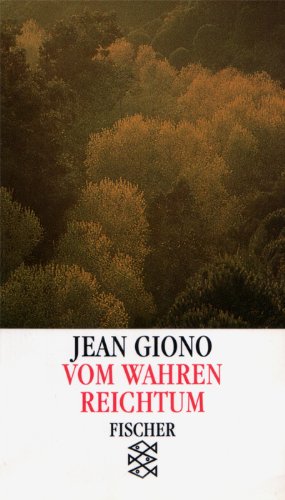 Vom wahren Reichtum. - Giono, Jean