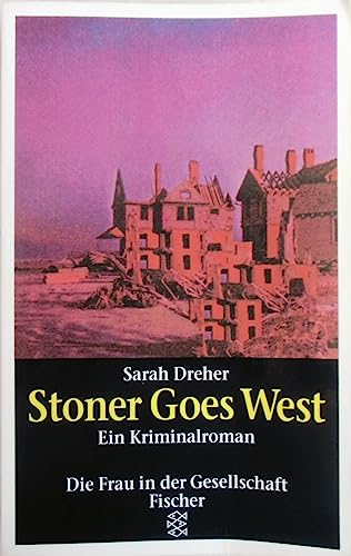 Beispielbild fr Stoner Goes West. Ein Kriminalroman. ( Die Frau in der Gesellschaft). zum Verkauf von medimops