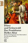 Beispielbild fr Drer und Grnewald. Der Frankfurter Heller- Altar. Rahmenbedingungen der Altarmalerei. zum Verkauf von medimops