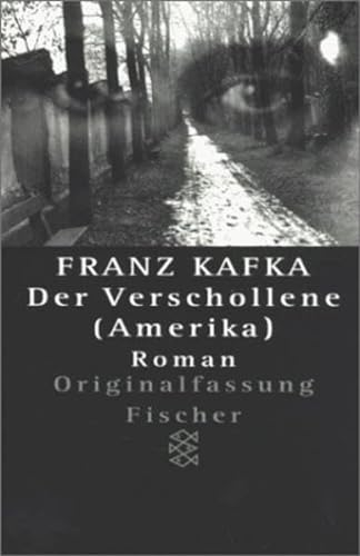 Die Verschollene. Neuausgabe von ' Amerika'. Roman in der Fassung der Handschrift. - Kafka, Franz