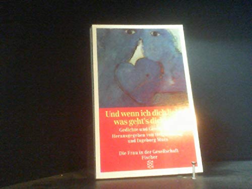 Stock image for Und wenn ich dich liebe, was geht's dich an?: Gedichte und Geschichten for sale by DER COMICWURM - Ralf Heinig