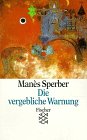 Beispielbild fr Die vergebliche Warnung. All das Vergangene II. Autobiographie. zum Verkauf von medimops