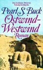 Ostwind, Westwind. Roman. (9783596116614) by Pearl S. Buck