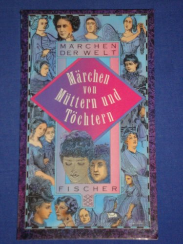 9783596116676: Mrchen von Mttern und Tchtern. ( Mrchen der Welt).