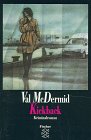 Kickback : Kriminalroman. Aus dem Engl. von Brigitta Merschmann / Fischer ; 11712 - McDermid, Val