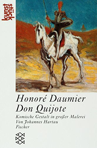 9783596117253: Honore Daumier: Don Quijote. Komische Gestalt in groer Malerei.