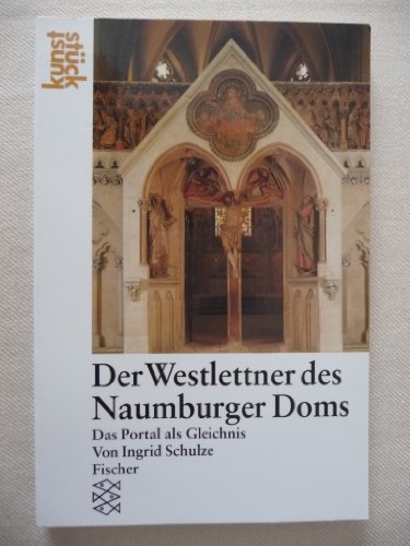 9783596117260: Der Westlettner des Naumburger Doms. Das Portal als Gleichnis