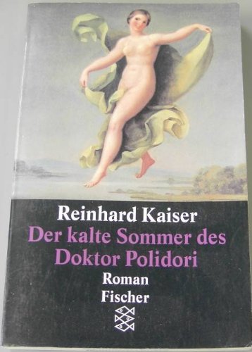 Der kalte Sommer des Doktor Polidori: Roman - Kaiser, Reinhard
