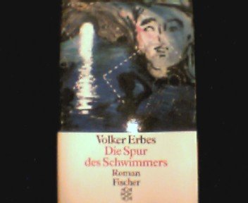 Imagen de archivo de Die Spur des Schwimmers: Roman a la venta por Versandantiquariat Felix Mcke