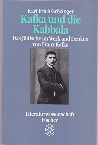 Beispielbild fr Kafka und die Kabbala. Das Jdische im Werk und Denken von Franz Kafka zum Verkauf von medimops