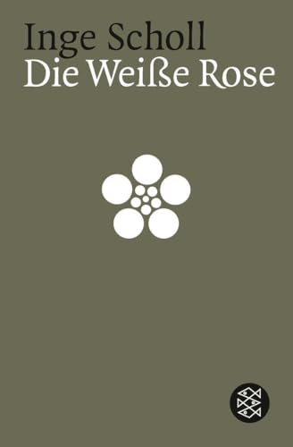 Die Weiße Rose (Die Zeit des Nationalsozialismus) - Inge Scholl