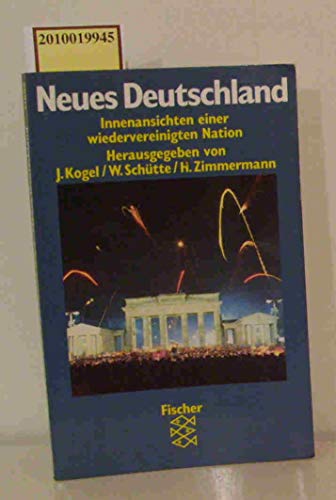 9783596118090: Neues Deutschland: Innenansichten einer wiedervereinigten Nation (Fischer Taschenbuch)