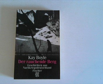 DER RAUCHENDE BERG. Geschichten aus Nachkriegsdeutschland - Boyle, Kay