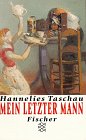Mein letzter Mann : Erzählungen - Taschau, Hannelies