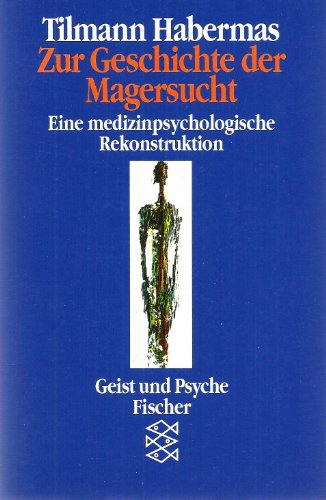 9783596118250: Zur Geschichte der Magersucht. Eine medizinpsychologische Rekonstruktion.