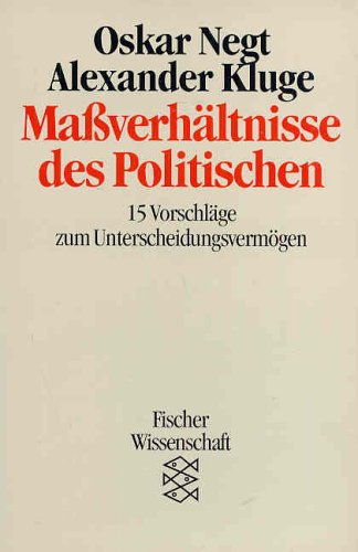 Massverhältnisse des Politischen : 15 Vorschläge zum Unterscheidungsvermögen. Alexander Kluge, [F...